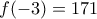 \displaystyle{f(-3)=171}