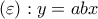 \left( \varepsilon \right):y=abx \left( \varepsilon \right):y=abx