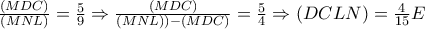 \frac{(MDC)}{(MNL)}=\frac{5}{9}\Rightarrow \frac{(MDC)}{(MNL))-(MDC)}=\frac{5}{4}\Rightarrow (DCLN)=\frac{4}{15}E