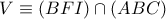 \displaystyle{ V \equiv (BFI) \cap (ABC) }