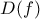 D(f)