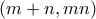 (m+n,mn)