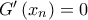 {G}'\left ( x_{n} \right )= 0