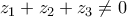 {{z_1} + {z_2} + {z_3} \ne 0}