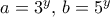 a=3^y,\, b=5^y