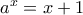 a^x=x+1 a^x=x+1