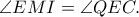 \angle EMI=\angle QEC.