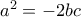 a^2=-2bc