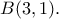 \displaystyle B(3,1).