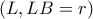 \left( L,LB=r \right)