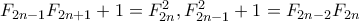 F_{2n-1}F_{2n+1}+1=F_{2n}^2, F_{2n-1}^2+1=F_{2n-2}F_{2n}