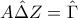 \hat{A\Delta Z } =\hat{\Gamma }