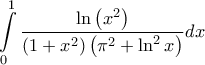 \displaystyle{
\int\limits_0^1 {\frac{{\ln \left( {x^2 } \right)}}
{{\left( {1 + x^2 } \right)\left( {\pi ^2 + \ln ^2 x} \right)}}dx}
} \displaystyle{
\int\limits_0^1 {\frac{{\ln \left( {x^2 } \right)}}
{{\left( {1 + x^2 } \right)\left( {\pi ^2 + \ln ^2 x} \right)}}dx}
}