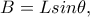 B=Lsin\theta,