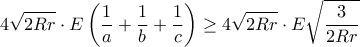 \displaystyle4\sqrt{2Rr}\cdot E\left ( \frac{1}{a}+\frac{1}{b}+\frac{1}{c} \right )\geq4\sqrt{2Rr}\cdot E\sqrt{\frac{3}{2Rr}}