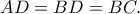 AD=BD=BC. AD=BD=BC.