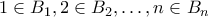 1 \in B_1,2 \in B_2,\ldots,n \in B_n