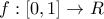 f: [0,1]\to R