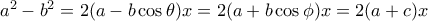 a^2-b^2= 2(a-b\cos \theta)x= 2(a+b\cos \phi)x=2(a+c)x