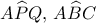A\widehat PQ,\,A\widehat BC