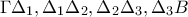 \displaystyle{\Gamma\Delta_1,\Delta_1\Delta_2,\Delta_2\Delta_3,\Delta_3B}