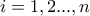 i=1,2...,n