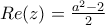 Re(z)=\frac{a^{2}-2}{2}