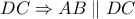 DC\Rightarrow AB\parallel DC