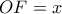 OF=x