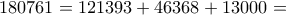 180761=121393+46368+13000=
