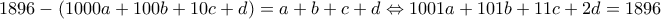 1896-\left ( 1000a+100b+10c+d \right )=a+b+c+d\Leftrightarrow 1001a+101b+11c+2d=1896 1896-\left ( 1000a+100b+10c+d \right )=a+b+c+d\Leftrightarrow 1001a+101b+11c+2d=1896