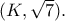 (K,\sqrt 7).