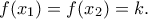 f(x_{1})=f(x_{2})=k.