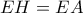 EH=EA