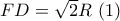 FD = \sqrt 2 R\,\,(1)
