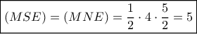 \boxed{(MSE) = (MNE) = \frac{1}{2} \cdot 4 \cdot \frac{5}{2} = 5}\,\,\,