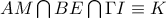 AM\bigcap{BE}\bigcap{\Gamma I}\equiv K