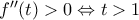 {f}''(t)>0\Leftrightarrow t>1