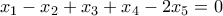 x_1 -x_2 + x_3 + x_4 - 2 x_5 =0