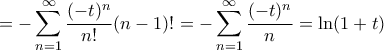 \displaystyle{= -\sum_{n=1}^{\infty} \frac {(-t)^n}{n!} (n-1)!= -\sum_{n=1}^{\infty} \frac {(-t)^n}{n}= \ln (1+t)}