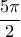 \displaystyle\frac{5\pi}{2}