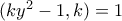 (ky^2-1,k)=1