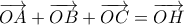 \overrightarrow{OA}+\overrightarrow{OB}+\overrightarrow{OC}=\overrightarrow{OH}