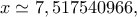 x\simeq 7,517540966,