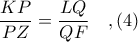 \displaystyle \frac{KP}{PZ} = \frac{LQ}{QF}\ \ \ ,(4)