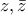 z, \bar z