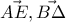 \vec{AE}, \vec{B \Delta}