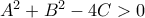 A^2+B^2-4C>0