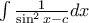 \int \frac {1} {\sin ^2x -c} dx