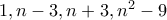 1,n-3,n+3,n^2-9